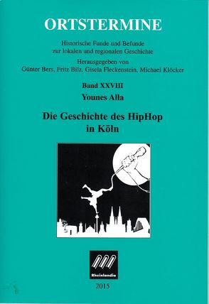 Die Geschichte des HipHop in Köln von Alla,  Younes