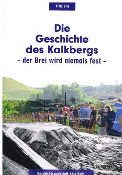 Die Geschichte des Kalkbergs von Bilz,  Fritz