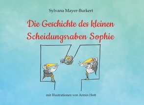 Die Geschichte des kleinen Scheidungsraben Sophie von Mayer-Burkert,  Sylvana