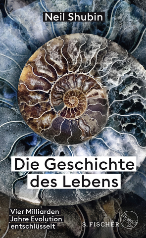 Die Geschichte des Lebens von Shubin,  Neil, Vogel,  Sebastian