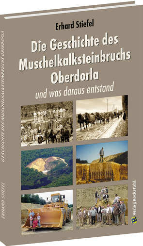 Die Geschichte des Muschelkalksteinbruchs Oberdorla von Stiefel,  Erhard
