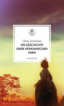 Die Geschichte einer afrikanischen Farm von Lessing,  Doris, Schreiner,  Olive, Siegemund,  Viola