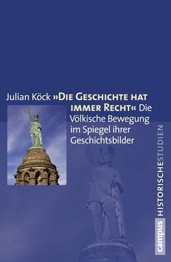 Die Geschichte hat immer Recht von Köck,  Julian