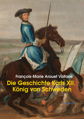 Die Geschichte Karls XII., Königs von Schweden von Arouet Voltaire,  François-Marie, von Seubert,  Adolf Friedrich