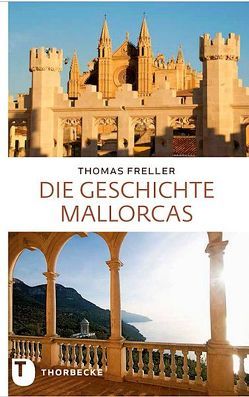 Die Geschichte Mallorcas von Freller,  Thomas