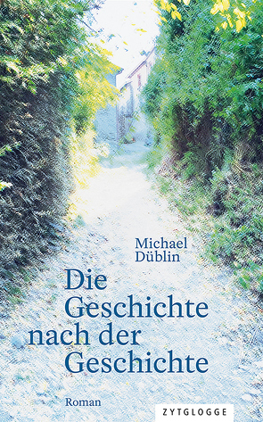 Die Geschichte nach der Geschichte von Düblin,  Michael