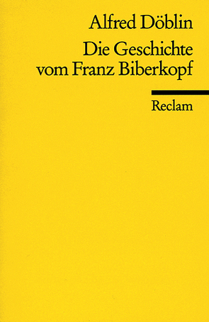 Die Geschichte vom Franz Biberkopf von Döblin,  Alfred