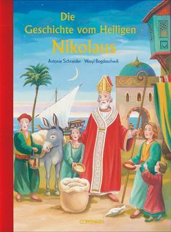Die Geschichte vom Heiligen Nikolaus von Bagdaschwili,  Wasyl, Schneider,  Antonie