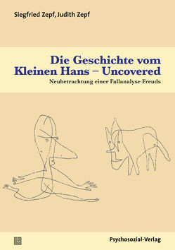 Die Geschichte vom Kleinen Hans – Uncovered von Zepf,  Judith, Zepf,  Siegfried