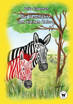 Die Geschichte vom kleinen Zebra von Espenhain,  Haike