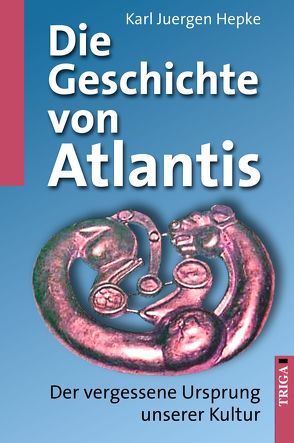 Die Geschichte von Atlantis von Hepke,  Karl J
