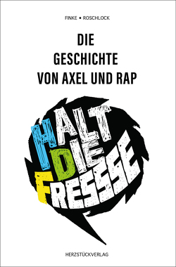 Die Geschichte von Axel und Rap von Finke,  Johannes, Roschlock,  Axel