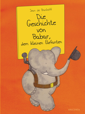 Die Geschichte von Babar, dem kleinen Elefanten von Brunhoff,  Jean de, Wiedemeyer,  Carolin