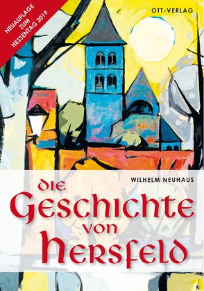 Die Geschichte von Hersfeld von Kretschmer,  Heinz-Jörg, Neuhaus,  Wilhelm