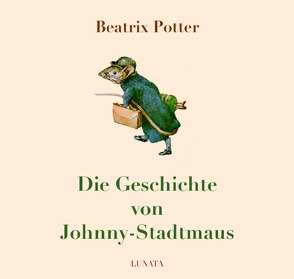 Die Geschichte von Johnny-Stadtmaus von Potter,  Beatrix