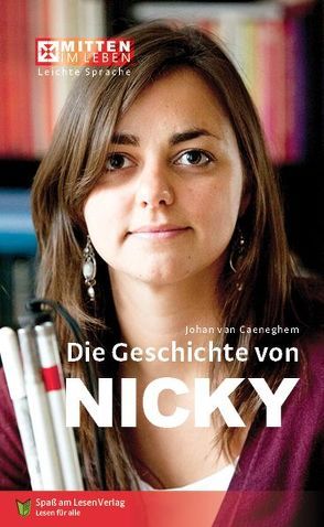 Die Geschichte von Nicky von Ganser,  Susanne, Spass am Lesen Verlag, van Caeneghem,  Johan