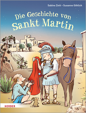 Die Geschichte von Sankt Martin von Göhlich,  Susanne, Zett,  Sabine