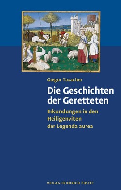 Die Geschichten der Geretteten von Taxacher,  Gregor