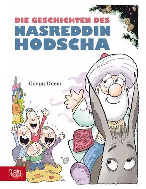 Die Geschichten des Nasreddin Hodscha von Aydemir,  Yavuz, Demir,  Cengiz, Enczmann,  Corina, Kalender,  Öznur
