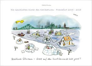 Die Geschichten hinter den Karikaturen – Frankfurt 2009-2018 von Habild,  Teresa, Kuhn,  Otto