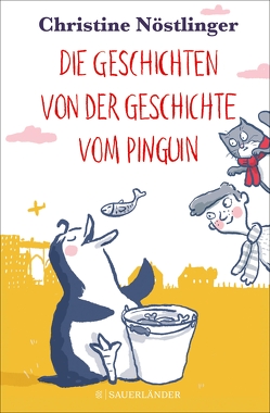 Die Geschichten von der Geschichte vom Pinguin von Nöstlinger ,  Christine