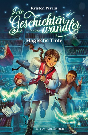 Die Geschichtenwandler − Magische Tinte von Perrin,  Kristen, Pfeiffer,  Fabienne, Vogt,  Helge