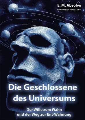 Die Geschlossene des Universums von Absolvo,  Ego Me, Fleritsch,  Walter