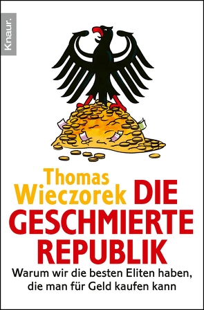 Die geschmierte Republik von Wieczorek,  Thomas