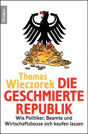 Die geschmierte Republik von Wieczorek,  Thomas