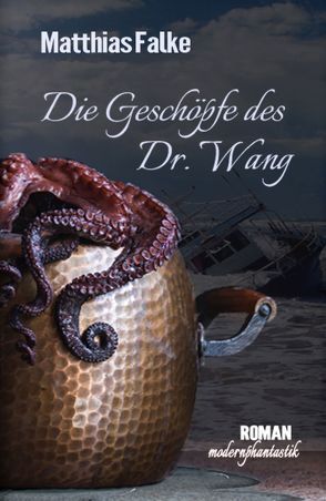 Die Geschöpfe des Dr. Wang von Falke,  Matthias