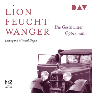 Die Geschwister Oppermann von Breuer,  Marlene, Degen,  Michael, Feuchtwanger,  Lion