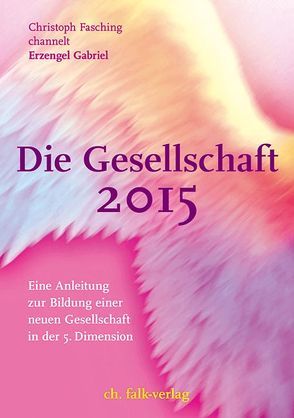 Die Gesellschaft 2015 von Fasching,  Christoph