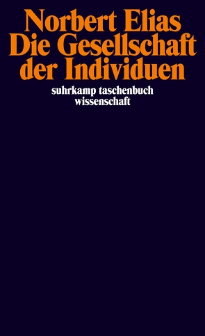 Die Gesellschaft der Individuen von Elias,  Norbert, Schroeter,  Michael