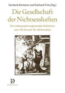 Die Gesellschaft der Nichtsesshaften von Ammerer,  Gerhard, Fritz,  Gerhard