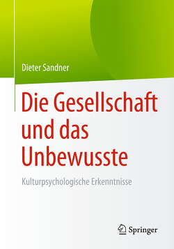 Die Gesellschaft und das Unbewusste von Sandner,  Dieter