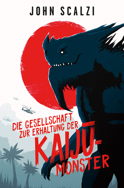 Die Gesellschaft zur Erhaltung der Kaijū-Monster von Scalzi,  John