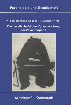 Die Gesellschaftliche Verantwortung Der Psychologen von Schierenberg-Seeger,  M., Seeger,  F.