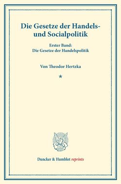 Die Gesetze der Handels- und Socialpolitik. von Hertzka,  Theodor