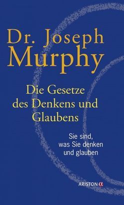 Die Gesetze des Denkens und Glaubens von Murphy,  Joseph