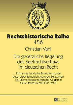 Die gesetzliche Regelung des Seefrachtvertrags im deutschen Recht von Vahl,  Christian