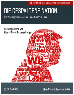 Die gespaltene Nation von Archiv,  Frankfurter Allgemeine, Frankenberger,  Klaus-Dieter, Trötscher,  Hans Peter