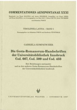 Die Gesta-Romanorum-Handschriften der Universitätsbibliothek Innsbruck Cod. 667, Cod. 509 und Cod. 433 von Kompatscher,  Gabriela