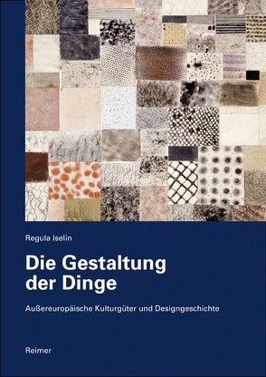 Die Gestaltung der Dinge von Iselin,  Regula