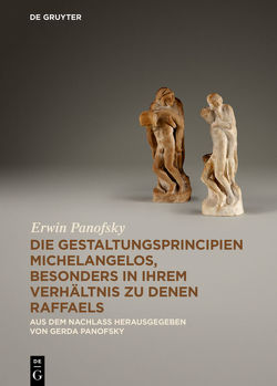 Die Gestaltungsprincipien Michelangelos, besonders in ihrem Verhältnis zu denen Raffaels von Panofsky,  Erwin, Panofsky,  Gerda