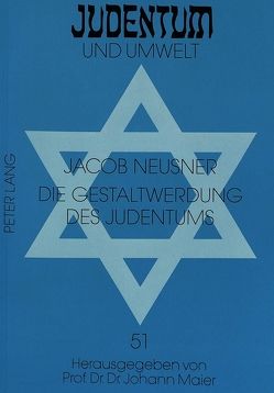 Die Gestaltwerdung des Judentums von Neusner,  Jacob