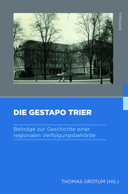 Die Gestapo Trier von Grotum,  Thomas