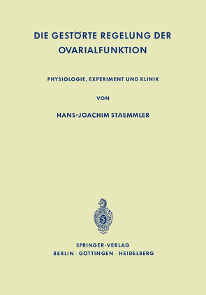 Die Gestörte Regelung der Ovarialfunktion von Staemmler,  Hans-Joachim