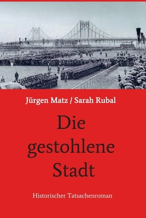 Die gestohlene Stadt von Sarah Rubal,  Jürgen Matz/