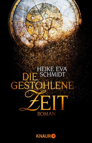 Die gestohlene Zeit von Schmidt,  Heike Eva