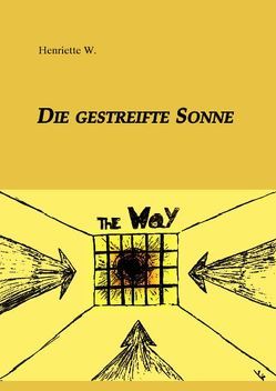 Die gestreifte Sonne von W.,  Henriette